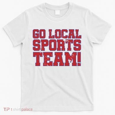 Go Local Sports Team T-Shirt
