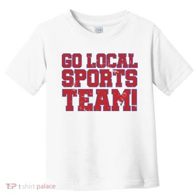 Go Local Sports Team Toddler T-Shirt
