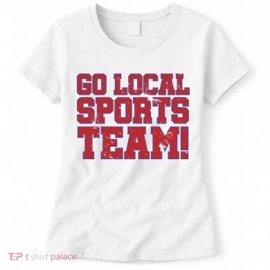 Go Local Sports Team Women's T-Shirt