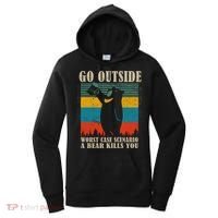 Go Outside Worst Case Scenario A Bear Kills You Women's Hoodie thumb 0