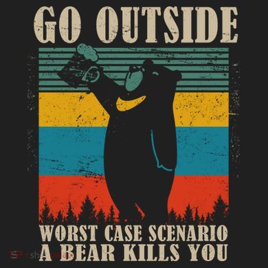 Go Outside Worst Case Scenario A Bear Kills You 40oz Vacuum Insulated Stainless Steel Travel Tumbler