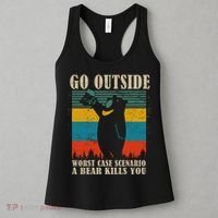 Go Outside Worst Case Scenario A Bear Kills You Women's Tank Top thumb 3