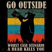 Go Outside Worst Case Scenario A Bear Kills You Baby Bodysuit thumb 2