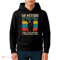 Go Outside Worst Case Scenario A Bear Kills You Kids Hoodie thumb 4