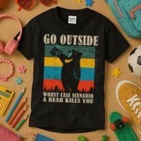 Go Outside Worst Case Scenario A Bear Kills You Kids T-Shirt thumb 3
