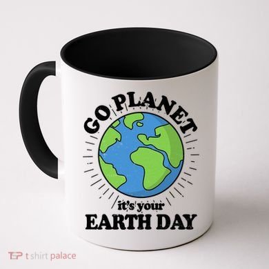 Go Planet It's Your Earth Day Celebrating Earth Day Coffee Mug