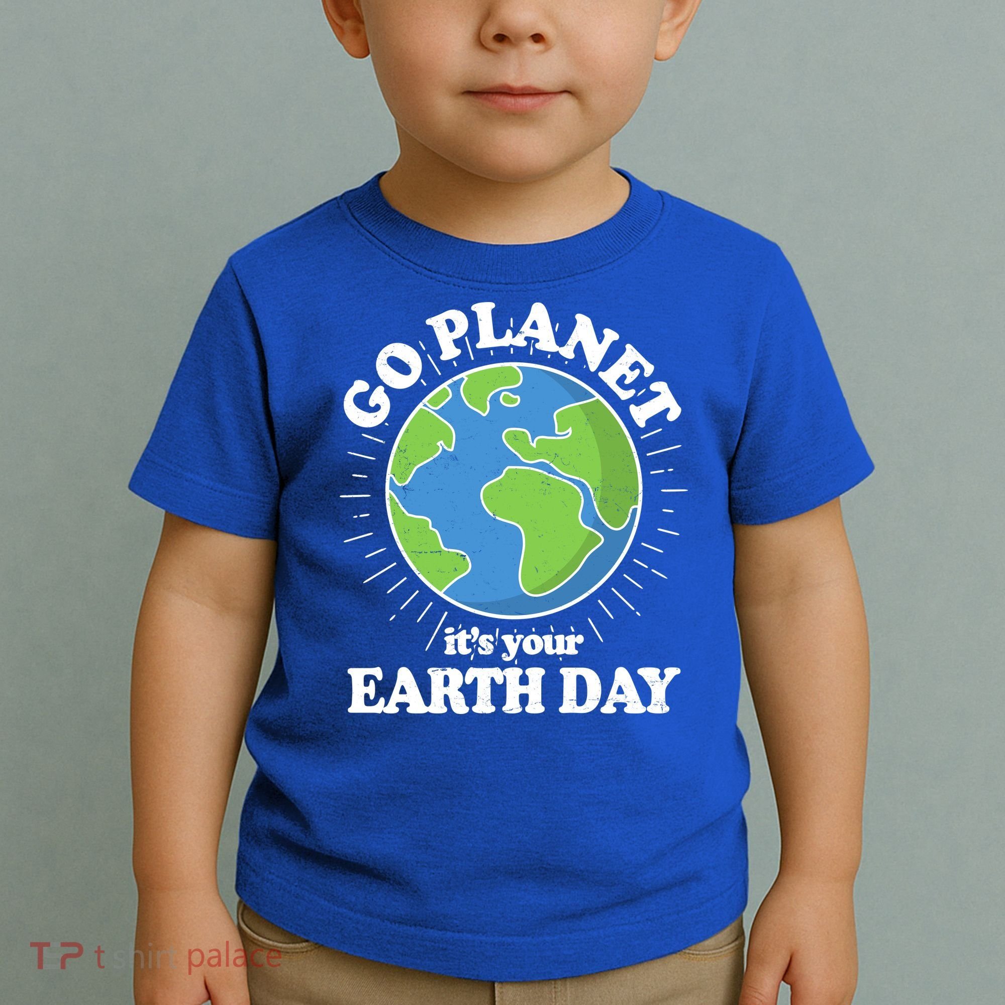 Go Planet It's Your Earth Day Celebrating Earth Day Toddler T-Shirt