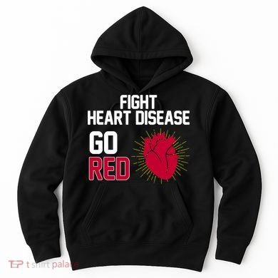 Go Red Fight Heart Health Awareness Hoodie