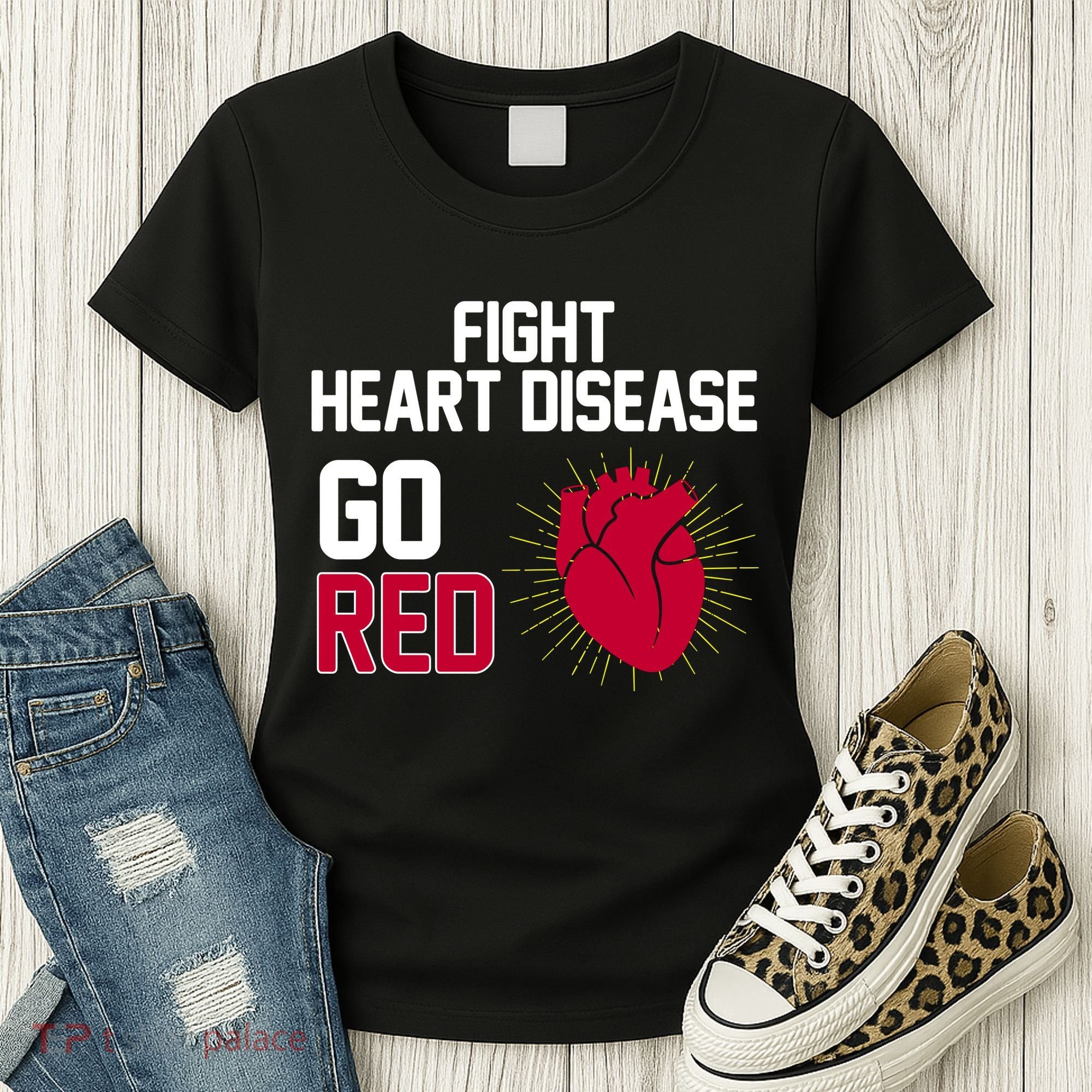 Go Red Fight Heart Health Awareness Women's T-Shirt