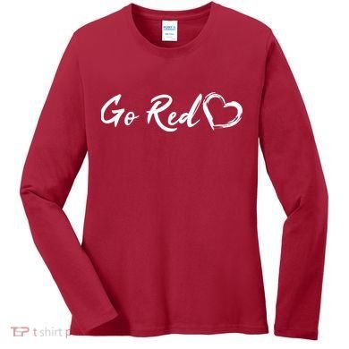 Go Red Heart Disease Awareness Women's Long Sleeve Shirt