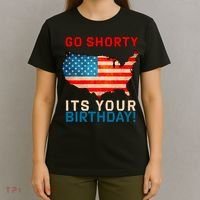 Go Shorty Its Your Birthday America 4th of July T-Shirt thumb 4