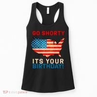 Go Shorty Its Your Birthday America 4th of July Women's Tank Top thumb 0