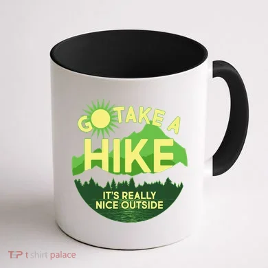 Go Take A Hike It's Really Nice Outside Coffee Mug back