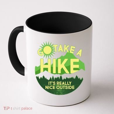Go Take A Hike It's Really Nice Outside Coffee Mug