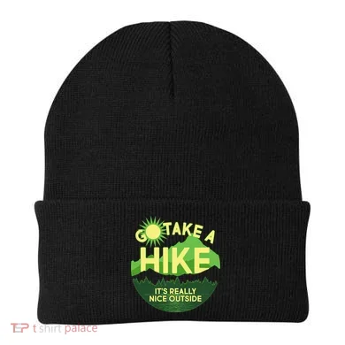 Go Take A Hike It's Really Nice Outside Beanie