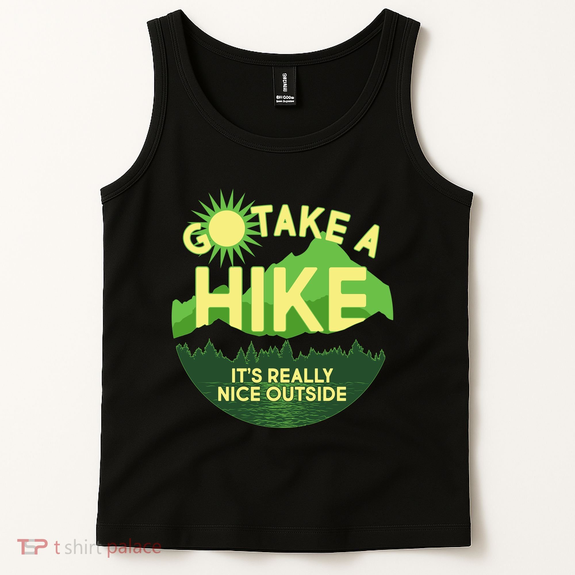 Go Take A Hike It's Really Nice Outside Tank Top