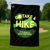 Go Take A Hike It's Really Nice Outside Golf Towel thumb 1