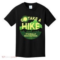 Go Take A Hike It's Really Nice Outside Kids T-Shirt thumb 0