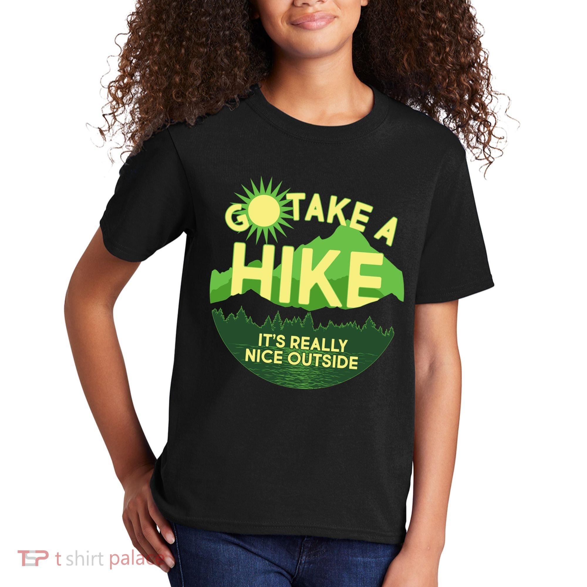 Go Take A Hike It's Really Nice Outside Kids T-Shirt