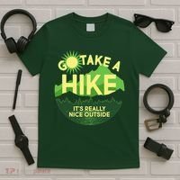 Go Take A Hike It's Really Nice Outside T-Shirt thumb 5