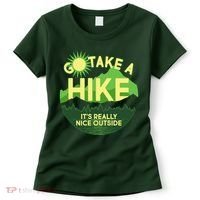 Go Take A Hike It's Really Nice Outside Women's T-Shirt thumb 0
