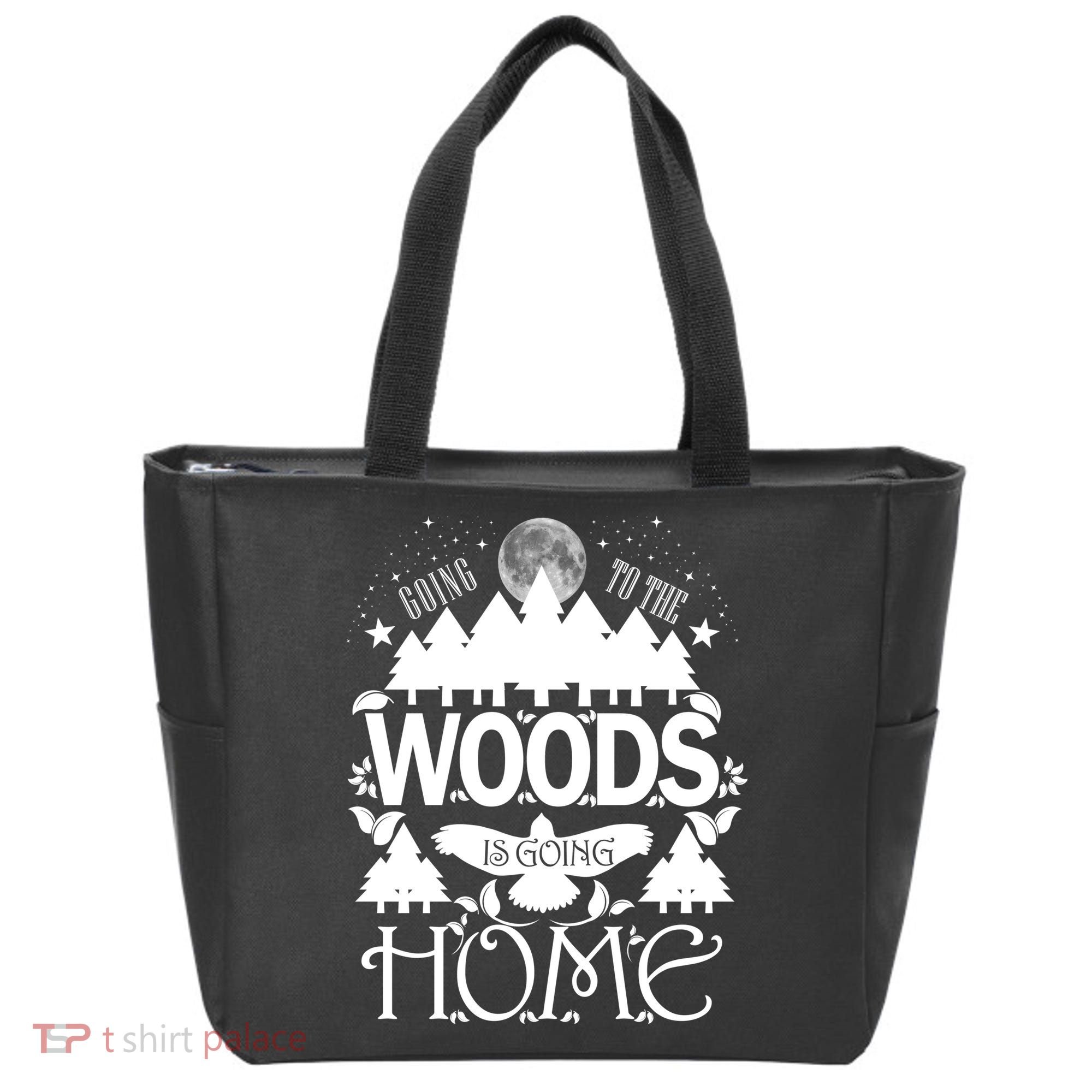 Go To The Woods Is Going Home Tote Bag
