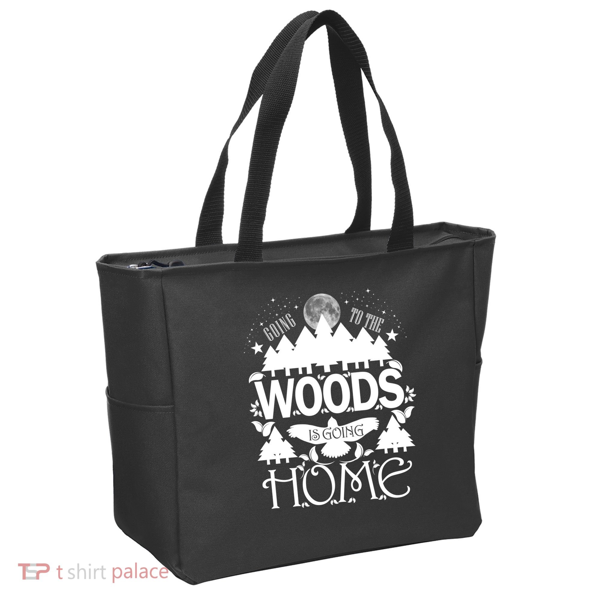 Go To The Woods Is Going Home Tote Bag