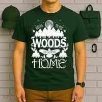 Go To The Woods Is Going Home T-Shirt thumb 6