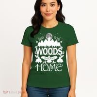 Go To The Woods Is Going Home Women's T-Shirt thumb 4