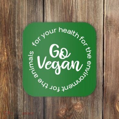 Go Vegan For Life Coaster