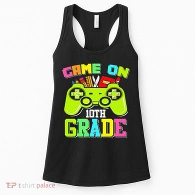 Game On 10th Grade Gamer Back to School Students Women's Tank Top