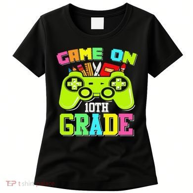 Game On 10th Grade Gamer Back to School Students Women's T-Shirt