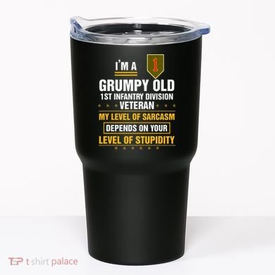 Grumpy Old 1st Infantry Division Veteran Father Day Tumbler