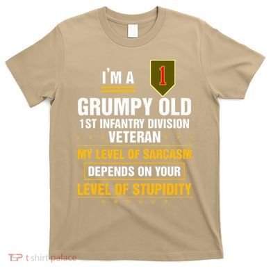 Grumpy Old 1st Infantry Division Veteran Father Day T-Shirt