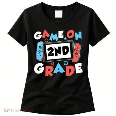 Game On 2nd Grade Second First Day School Gaming Gamer Women's T-Shirt