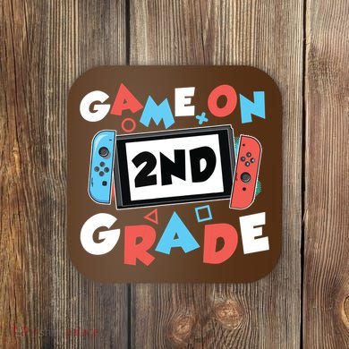 Game On 2nd Grade Second First Day School Gaming Gamer Coaster