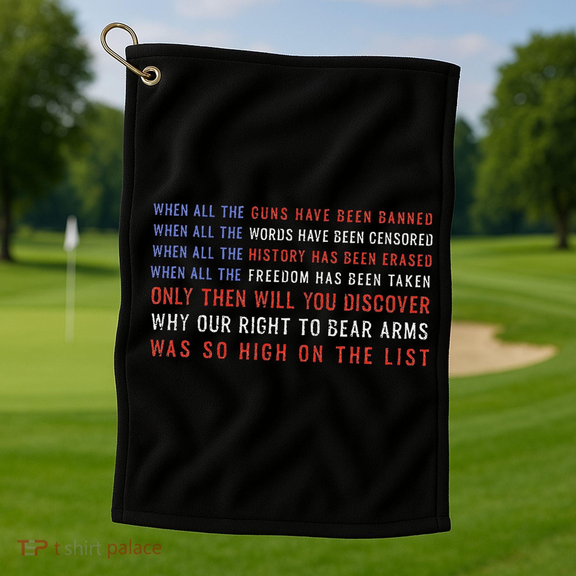 Gun Owner 2a Second Amendment Freedom Flag Quote Golf Towel