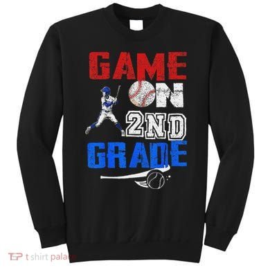Game On 2nd Grade With Baseball Player First Day Of School Sweatshirt
