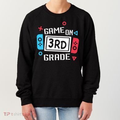 Game On 3Rd Grade Gift Third Grade Back To School Gift Women's Sweatshirt