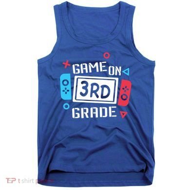 Game On 3Rd Grade Gift Third Grade Back To School Gift Tank Top