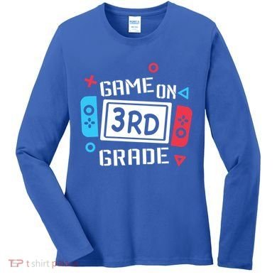 Game On 3Rd Grade Gift Third Grade Back To School Gift Women's Long Sleeve Shirt