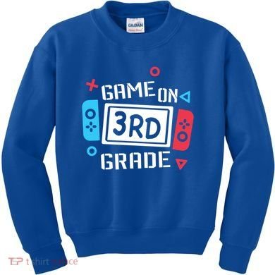 Game On 3Rd Grade Gift Third Grade Back To School Gift Kids Sweatshirt