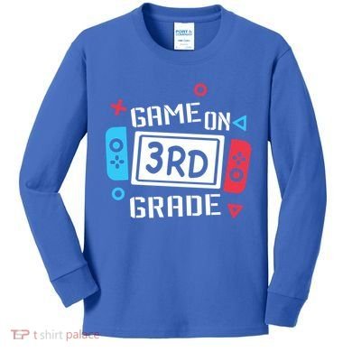 Game On 3Rd Grade Gift Third Grade Back To School Gift Kids Long Sleeve Shirt