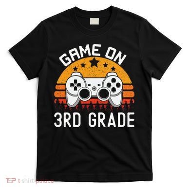 Game On 3rd Grade Back To School Third Grade Gamer T-Shirt