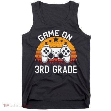 Game On 3rd Grade Back To School Third Grade Gamer Tank Top