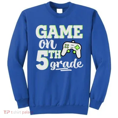 Game On 5Th Grade Gift Sweatshirt