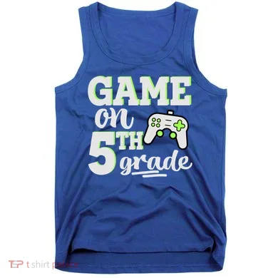 Game On 5Th Grade Gift Tank Top