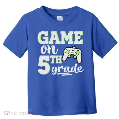 Game On 5Th Grade Gift Toddler T-Shirt