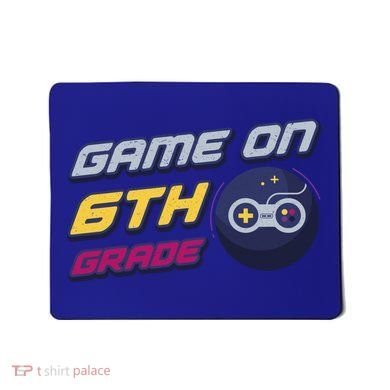 Game On 6Th Grade Back To School Gift Gamer Student Gift Mousepad