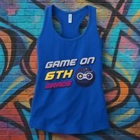 Game On 6Th Grade Back To School Gift Gamer Student Gift Women's Tank Top thumb 3